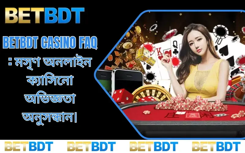 BETBDT casino FAQ